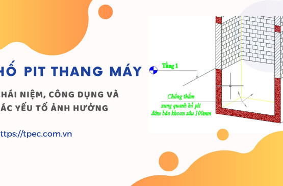 Hố pit thang máy: khái niệm, công dụng và các yếu tố ảnh hưởng