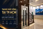 Lắp đặt thang máy kính tại thành phố HCM