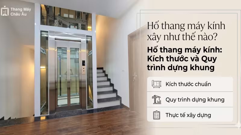 Hố thang máy kính xây như thế nào